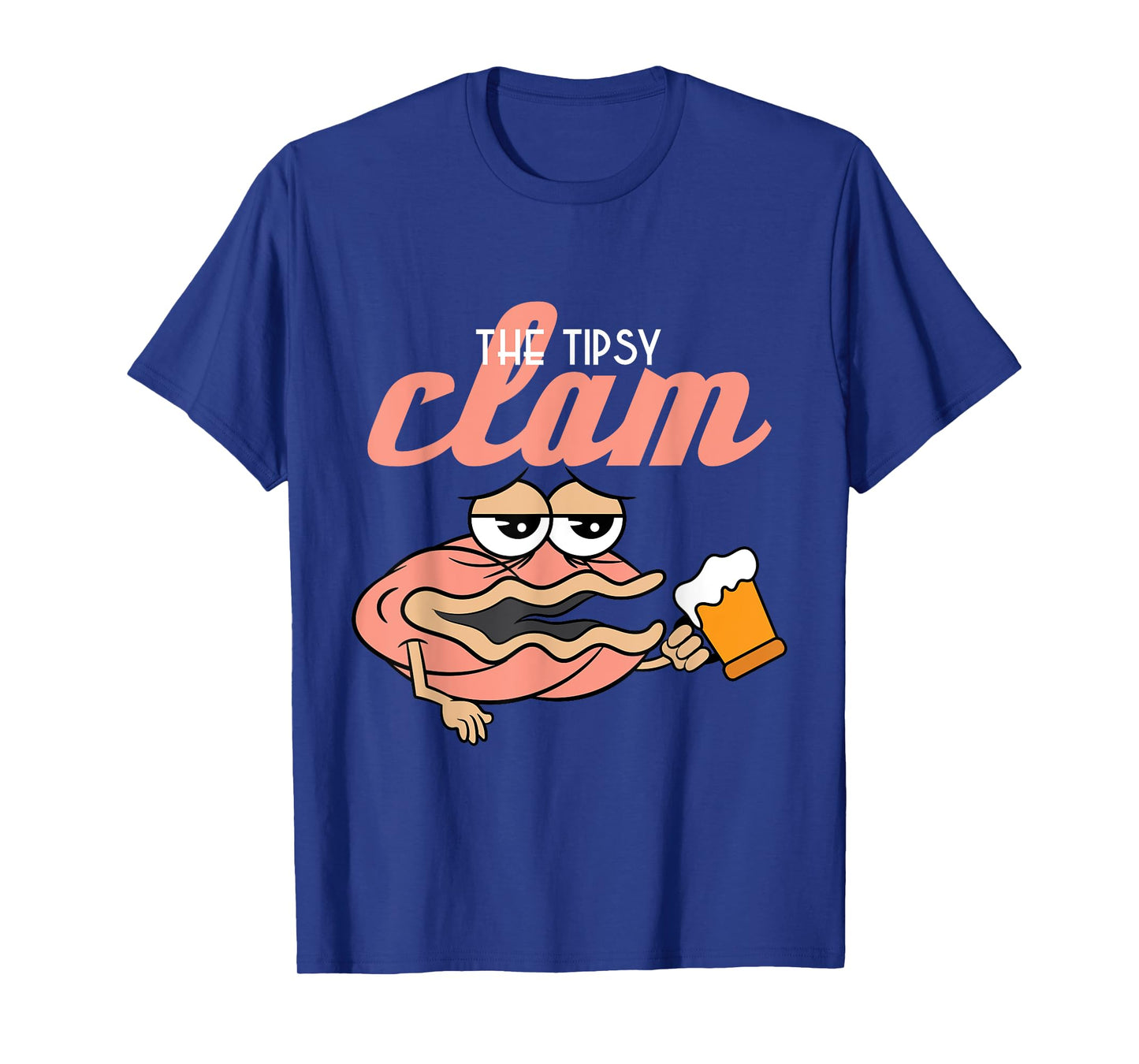 Tipsy Clam Funny T-Shirt drunken Shell Alcohol Tee new gift T-Shirt