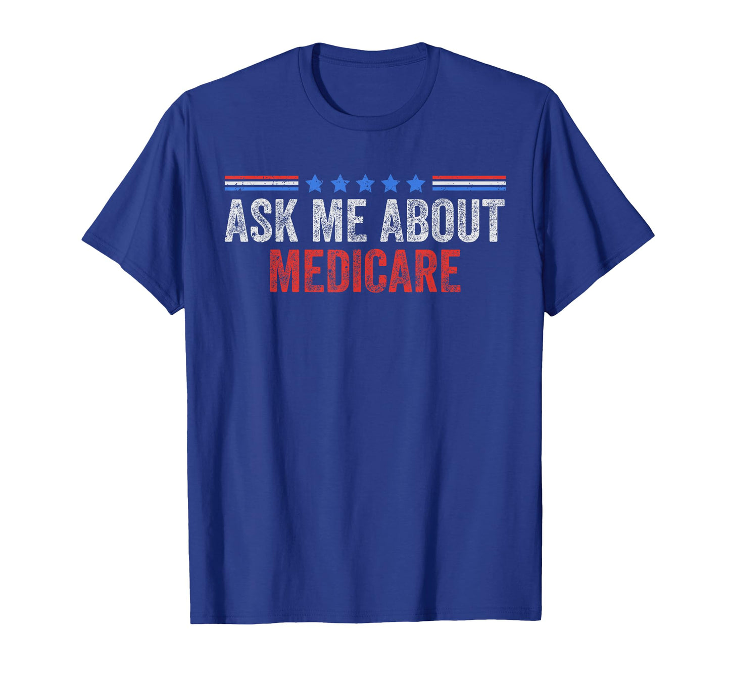 USA Flag Health Insurance Consultant Ask Me About Medicare T-Shirt