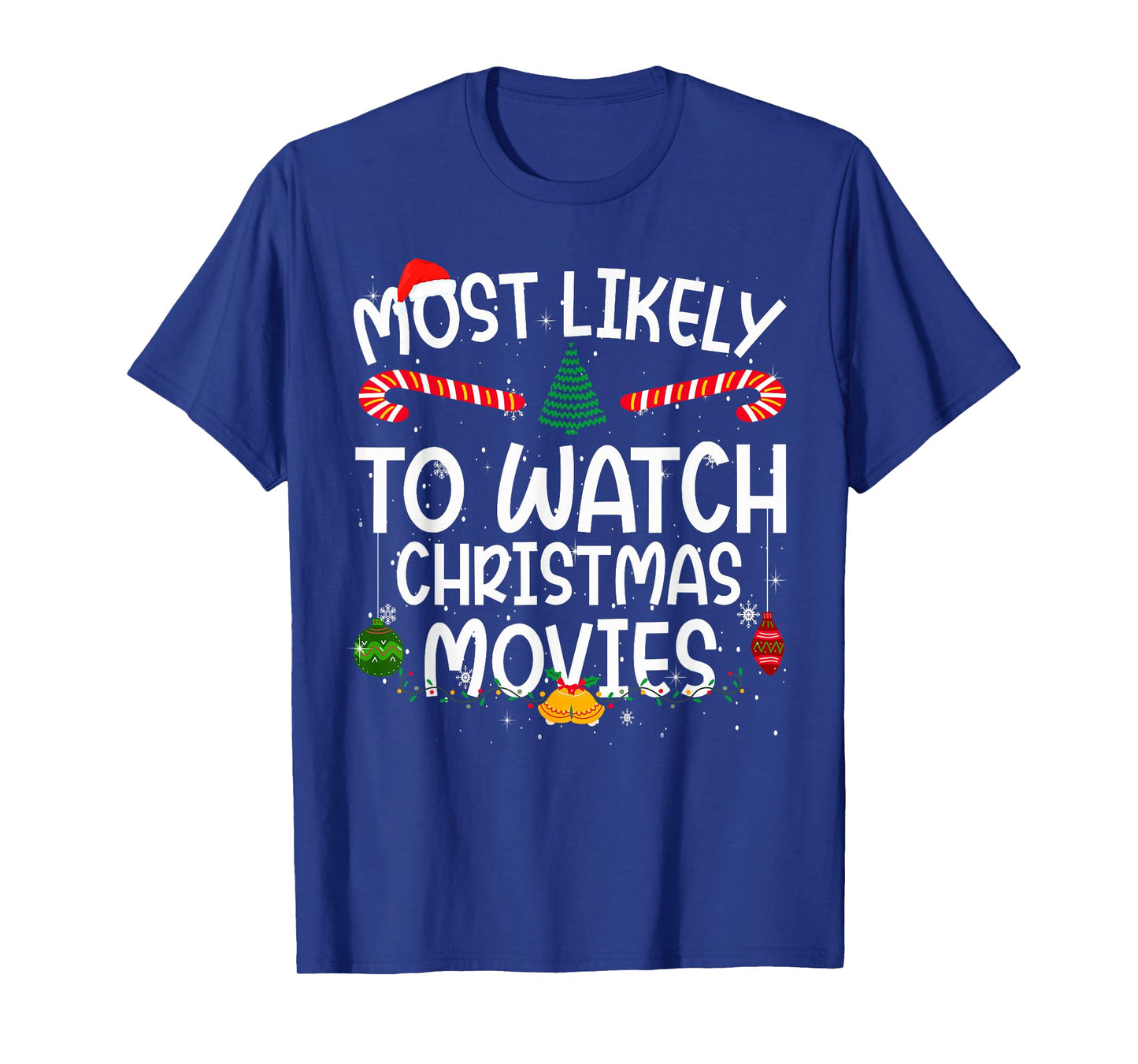 Family Matching Xmas Most Likely to Watch Christmas Movies T-Shirt