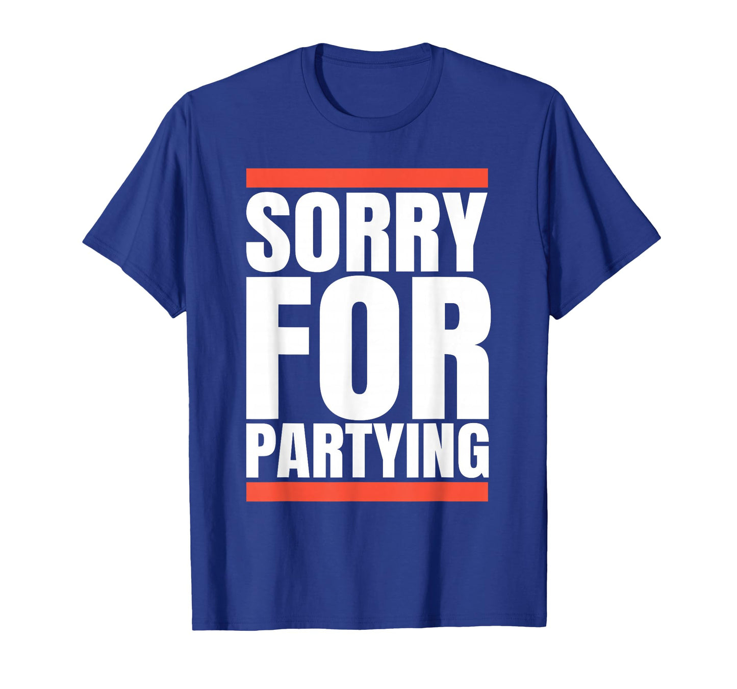 Sorry Funny For Partying Present, Valentines day T-Shirt
