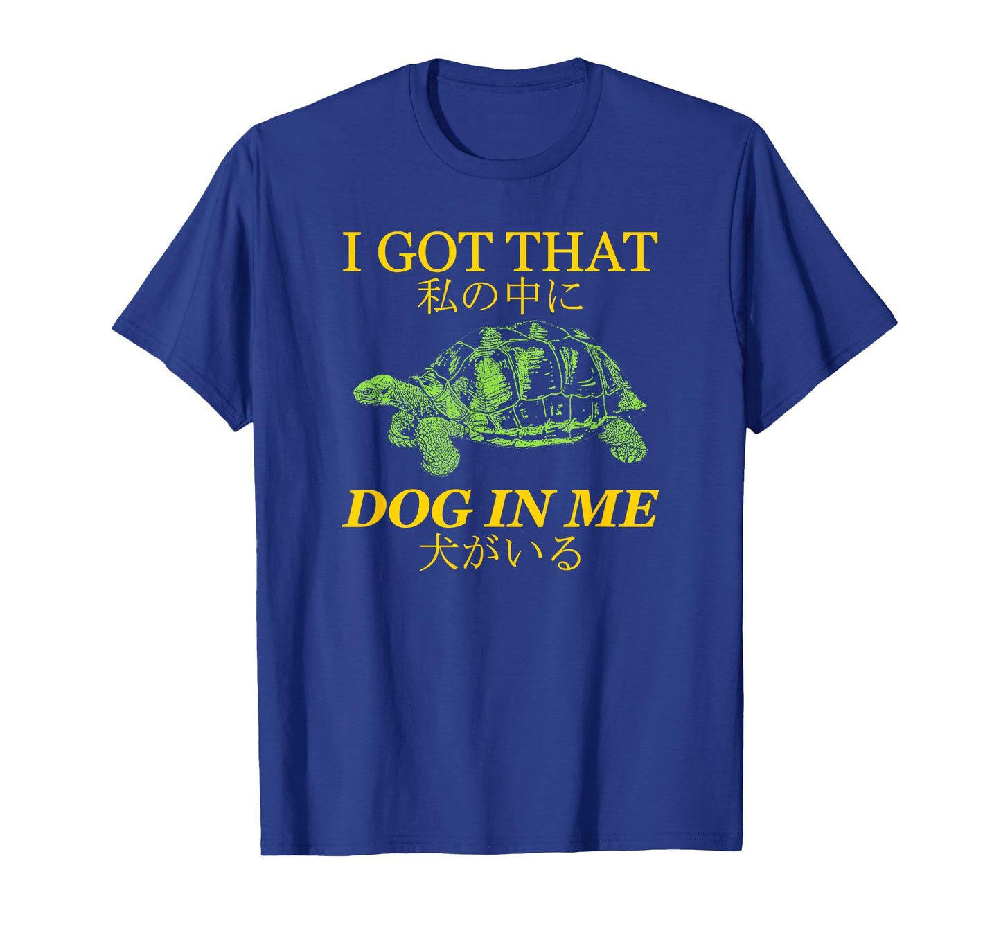 Vintage I Got That Dog In Me Tortoise Japanese Design Men Women T-Shirt