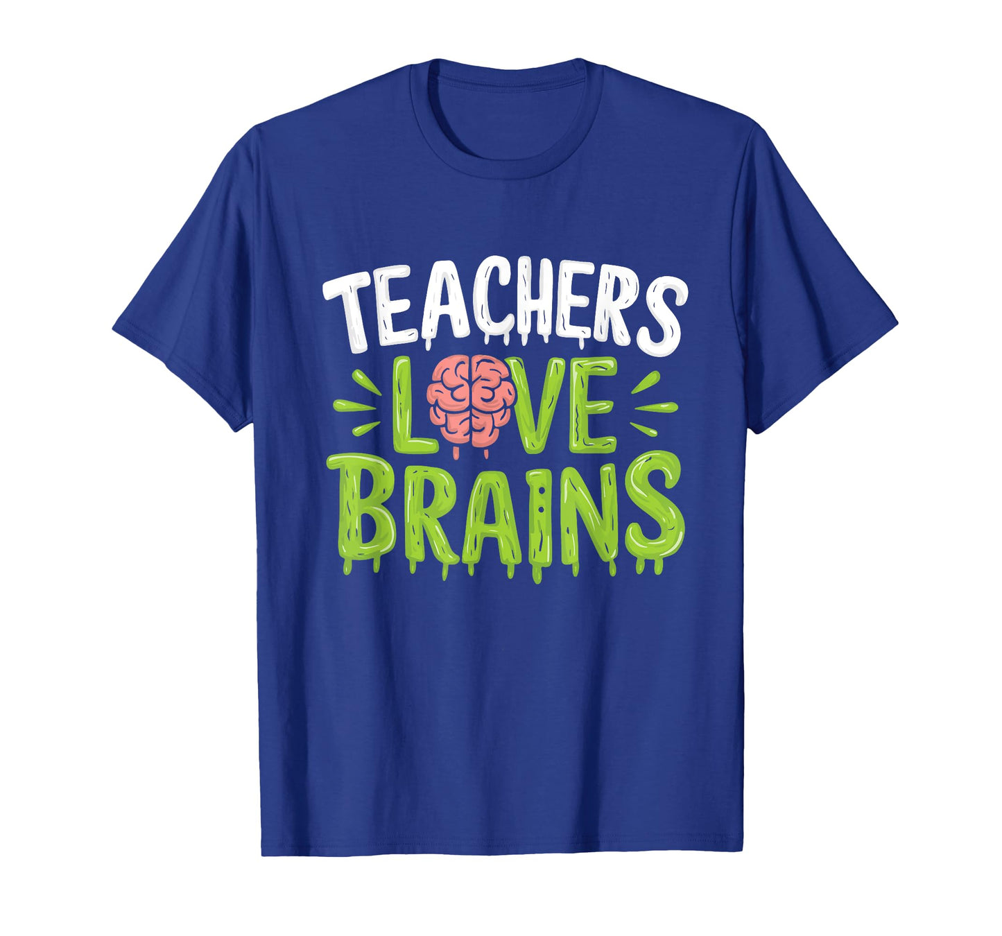 Teachers Love Brains Halloween Teacher Zombie T-Shirt