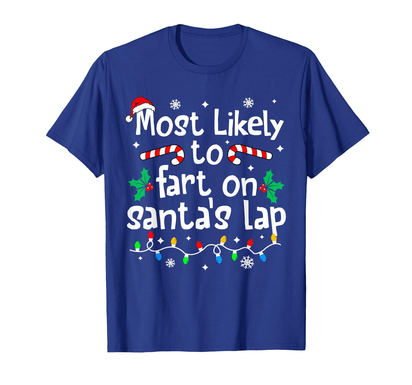 Most Likely to Fart On Santa's Lap Christmas Matching Family T-Shirt