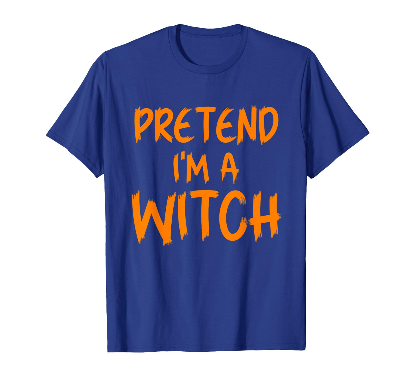 Halloween Pretend I'm A Witch Costume Funny Lazy Kids Adult T-Shirt