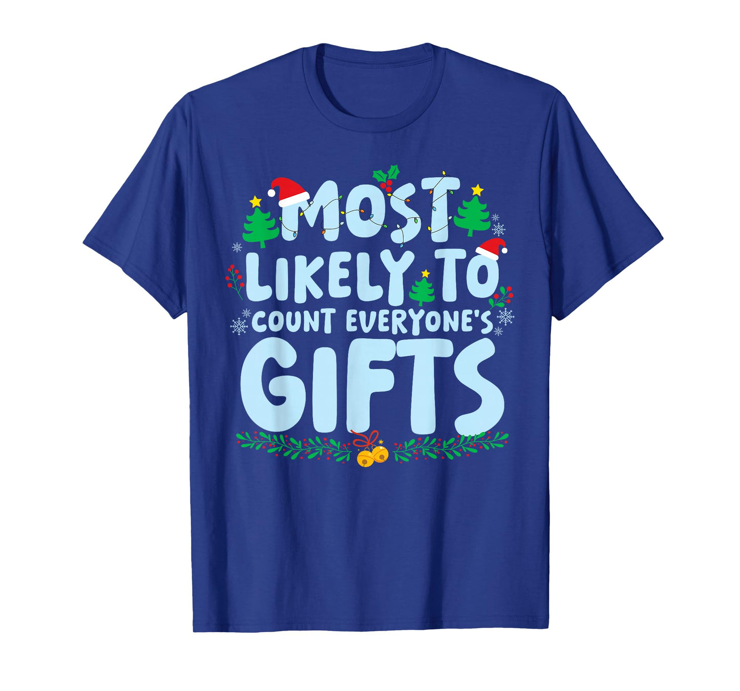 Most Likely to Count Everyone's Gifts Family Matching Xmas T-Shirt