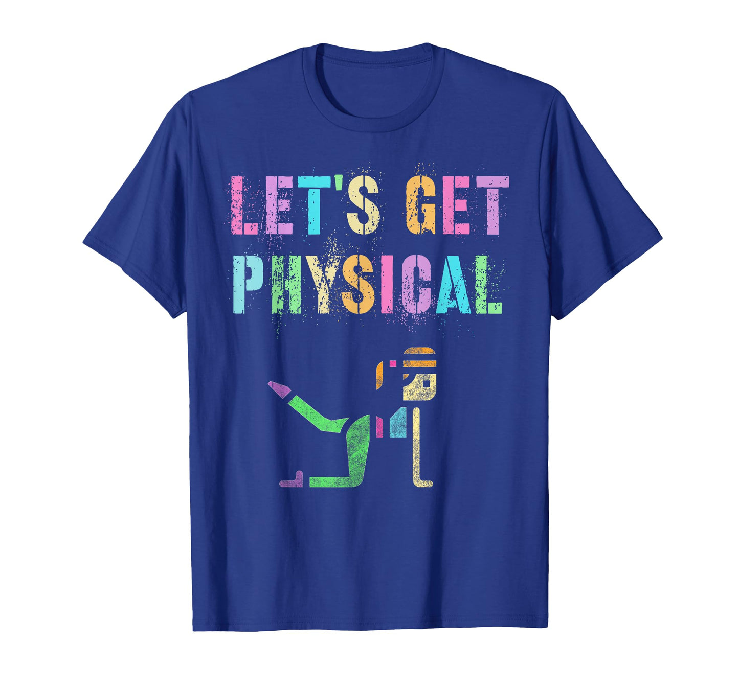 LET'S GET PHYSICAL Wellness Squad Fitness Health Trainer Mom T-Shirt