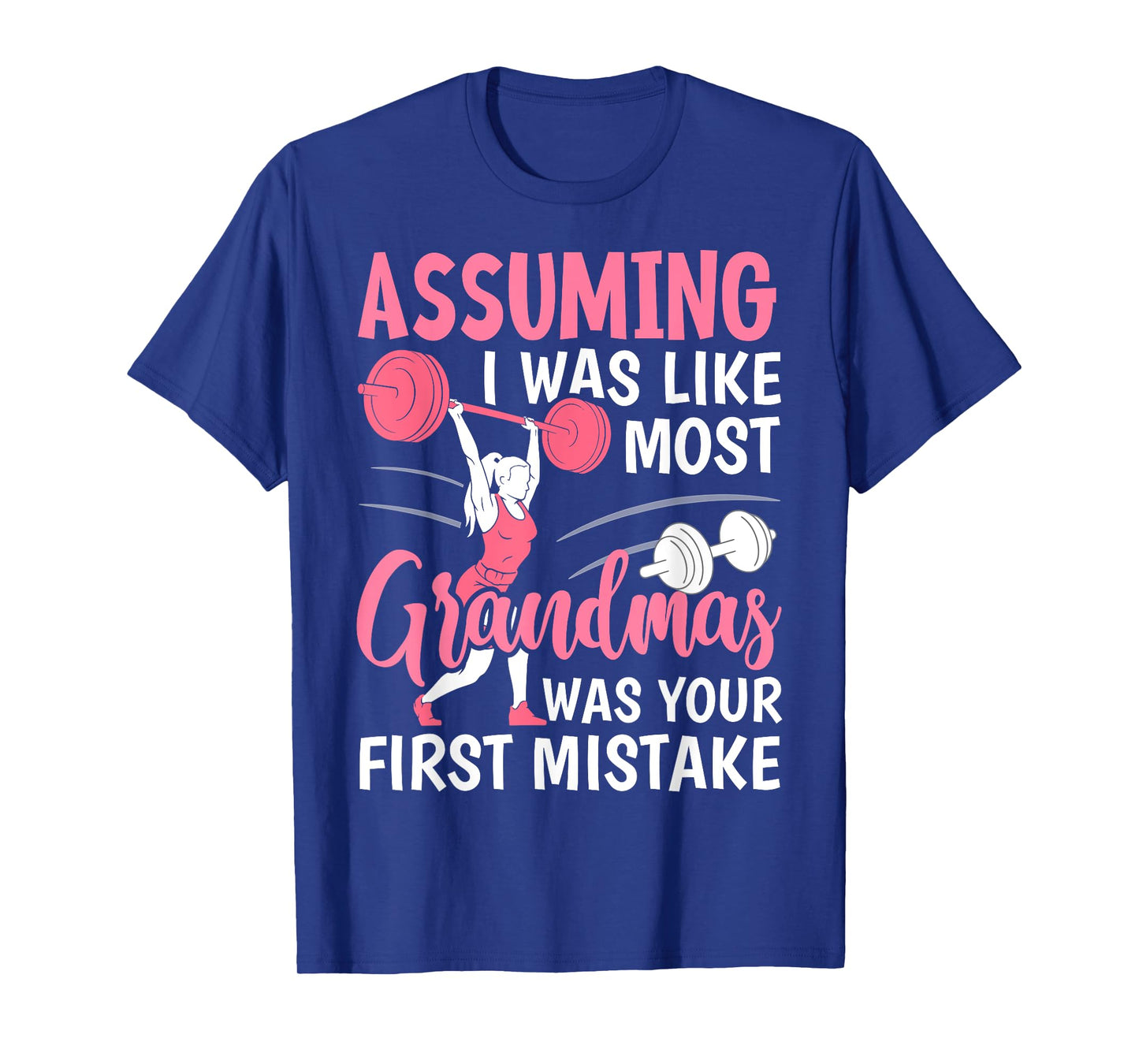 Cherished Moms Collection for Mother's Day Assuming I Was Like Most Grandmas Fitness Workout Grandma T-Shirt, Small, Black