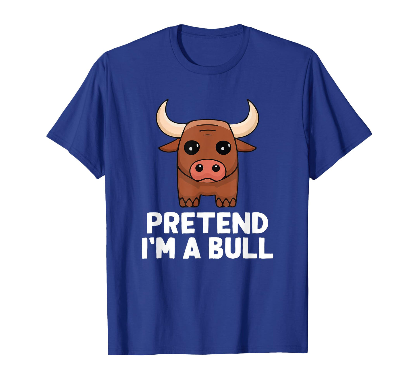 Easy Pretend I'm A Bull Costume Halloween Funny T-Shirt