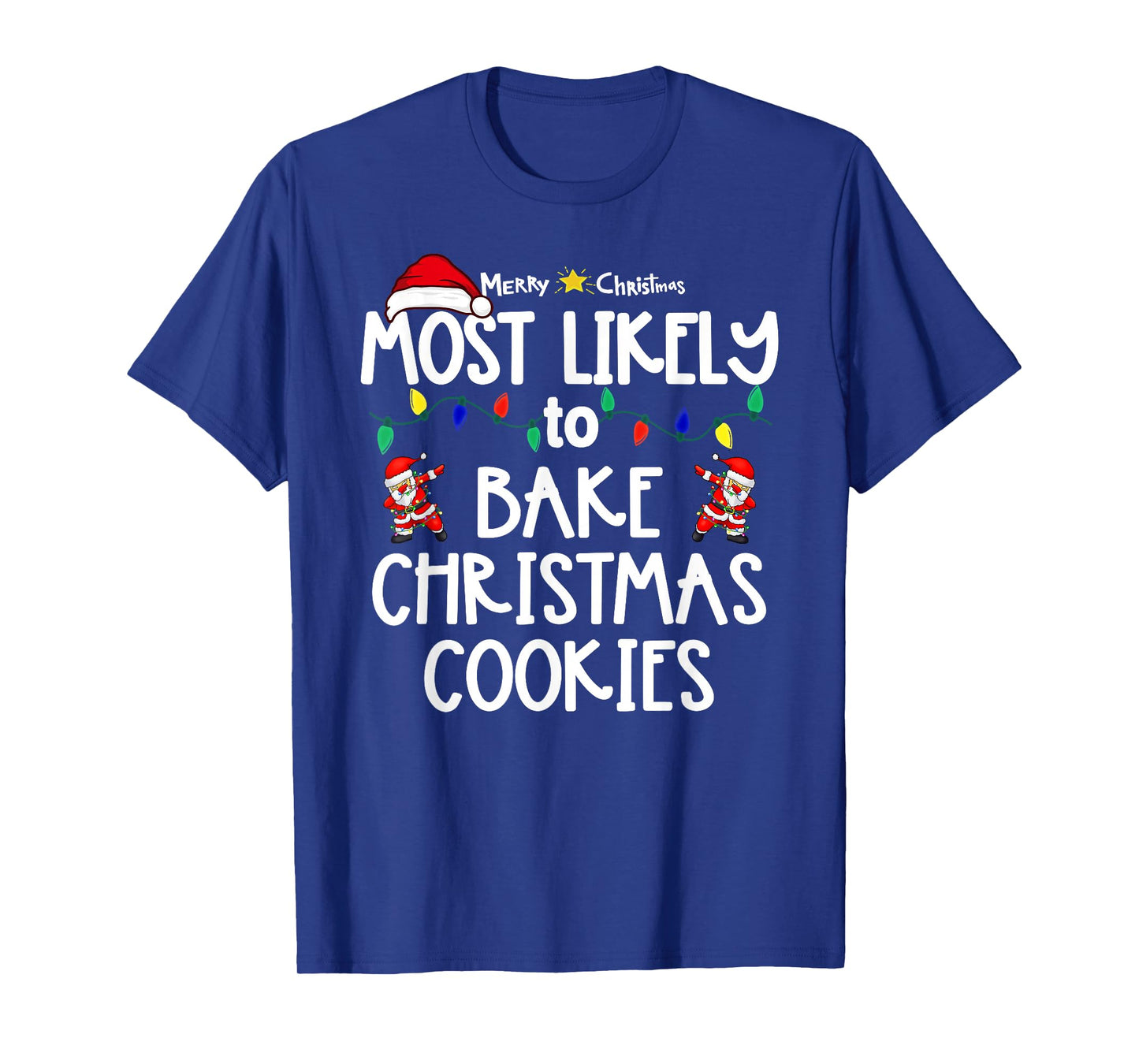 Most Likely to Christmas Shirt Matching Family Pajamas Funny T-Shirt