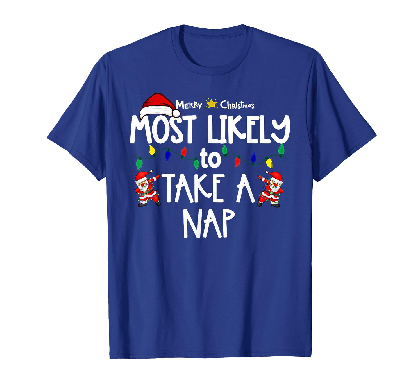Most Likely to Christmas Shirt Matching Family Pajamas Funny T-Shirt