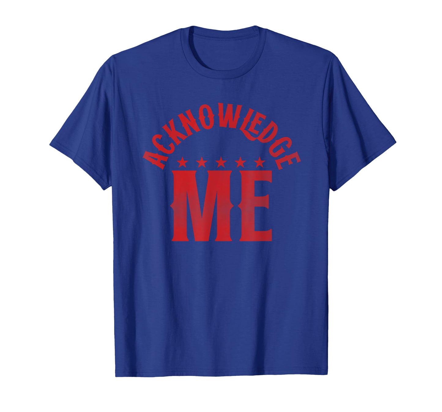 Acknowledge Me Tee Retro Vintage Design, Sports Competition T-Shirt