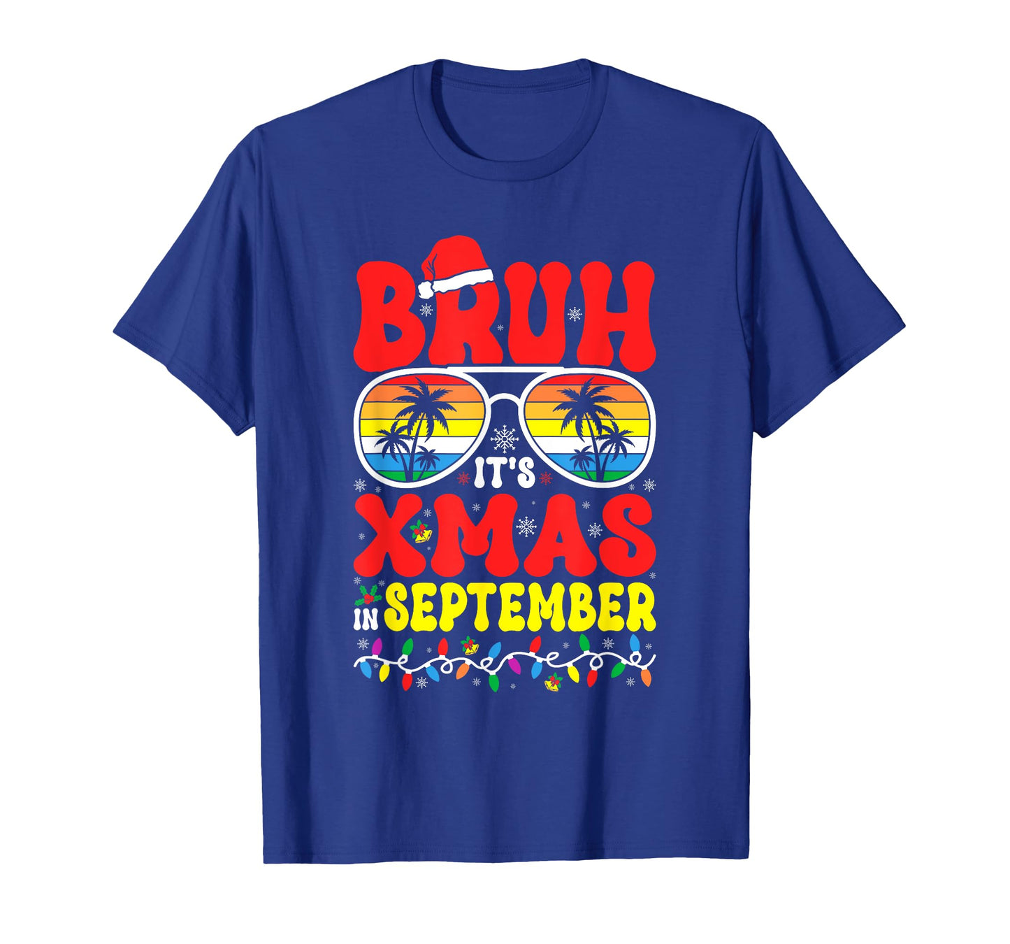 Bruh It's Xmas in September Hawaiian Tropical Santa T-Shirt