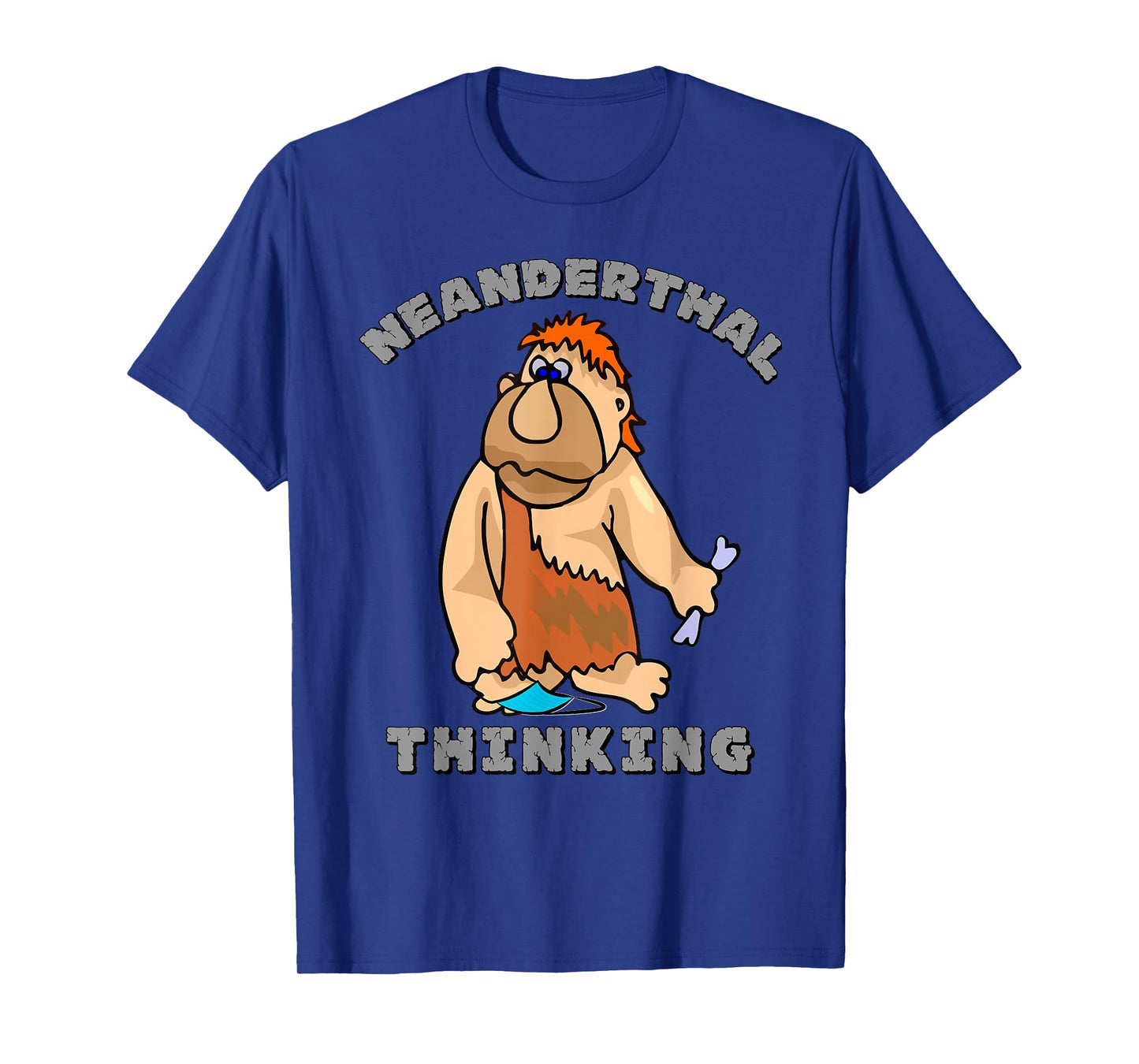 Neanderthal Thinking T-Shirt