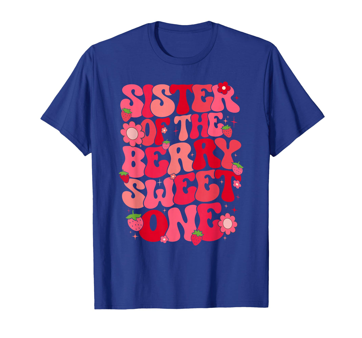Sister Of The Berry Sweet One Strawberry First Birthday T-Shirt