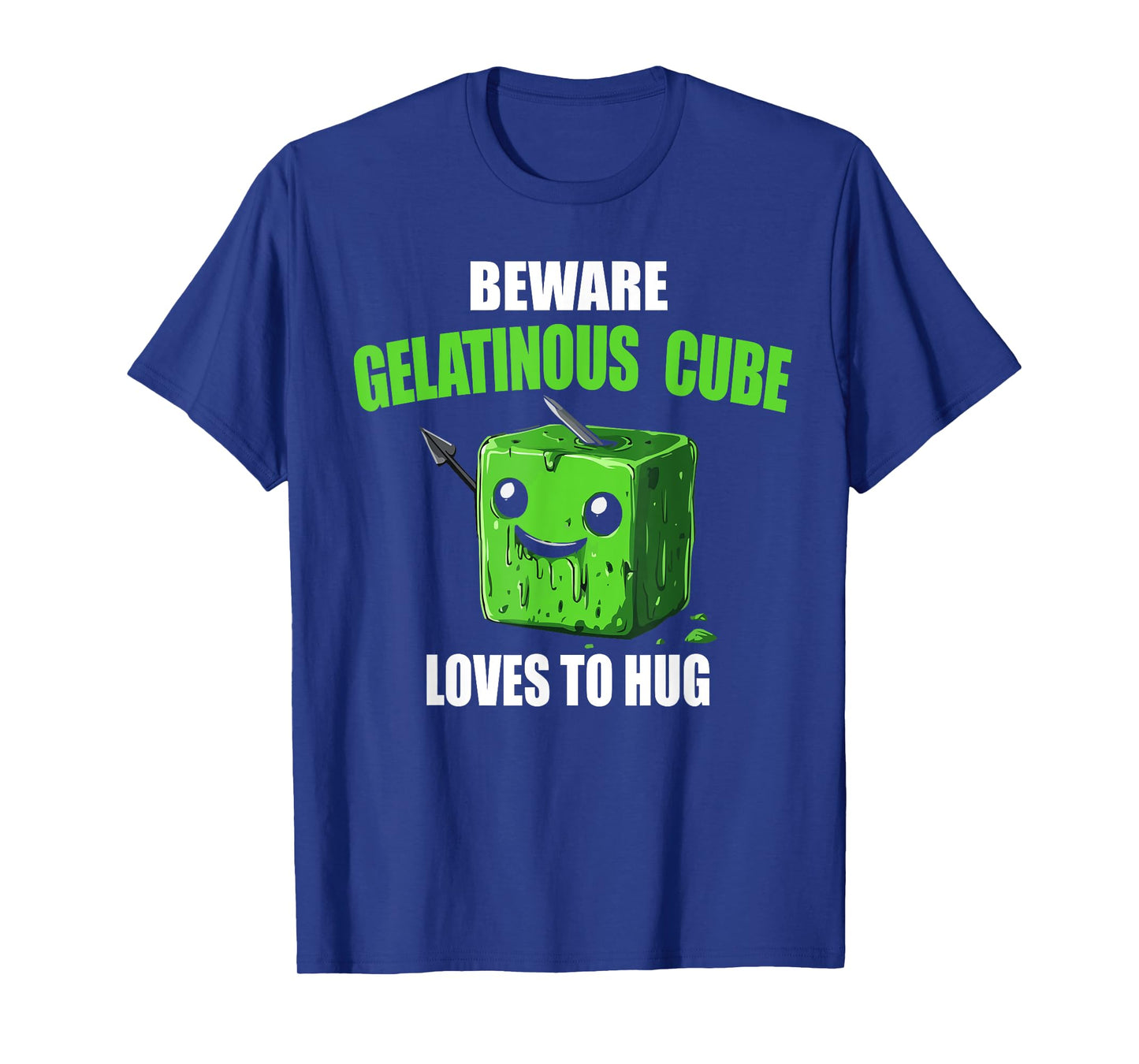 Beware Gelatinous Cube Loves To Hug T-Shirt