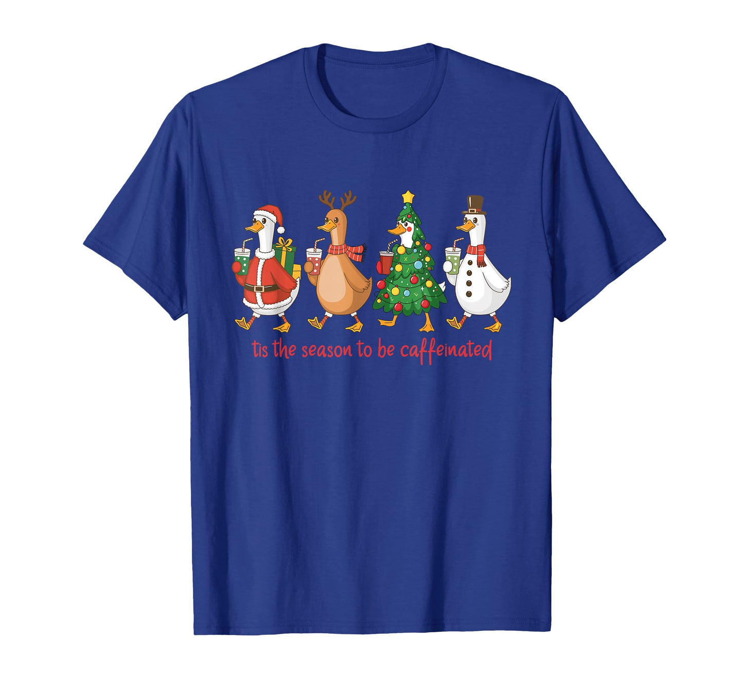 Christmas Goose Coffee Tis The Season to Be Caffeinated T-Shirt