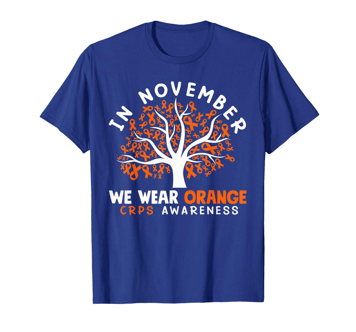 In November We Wear Orange Ribbon CRPS Awareness T-Shirt