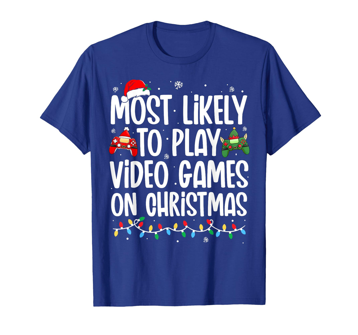 Most Likely To Play Video Games on Christmas Family Matching T-Shirt