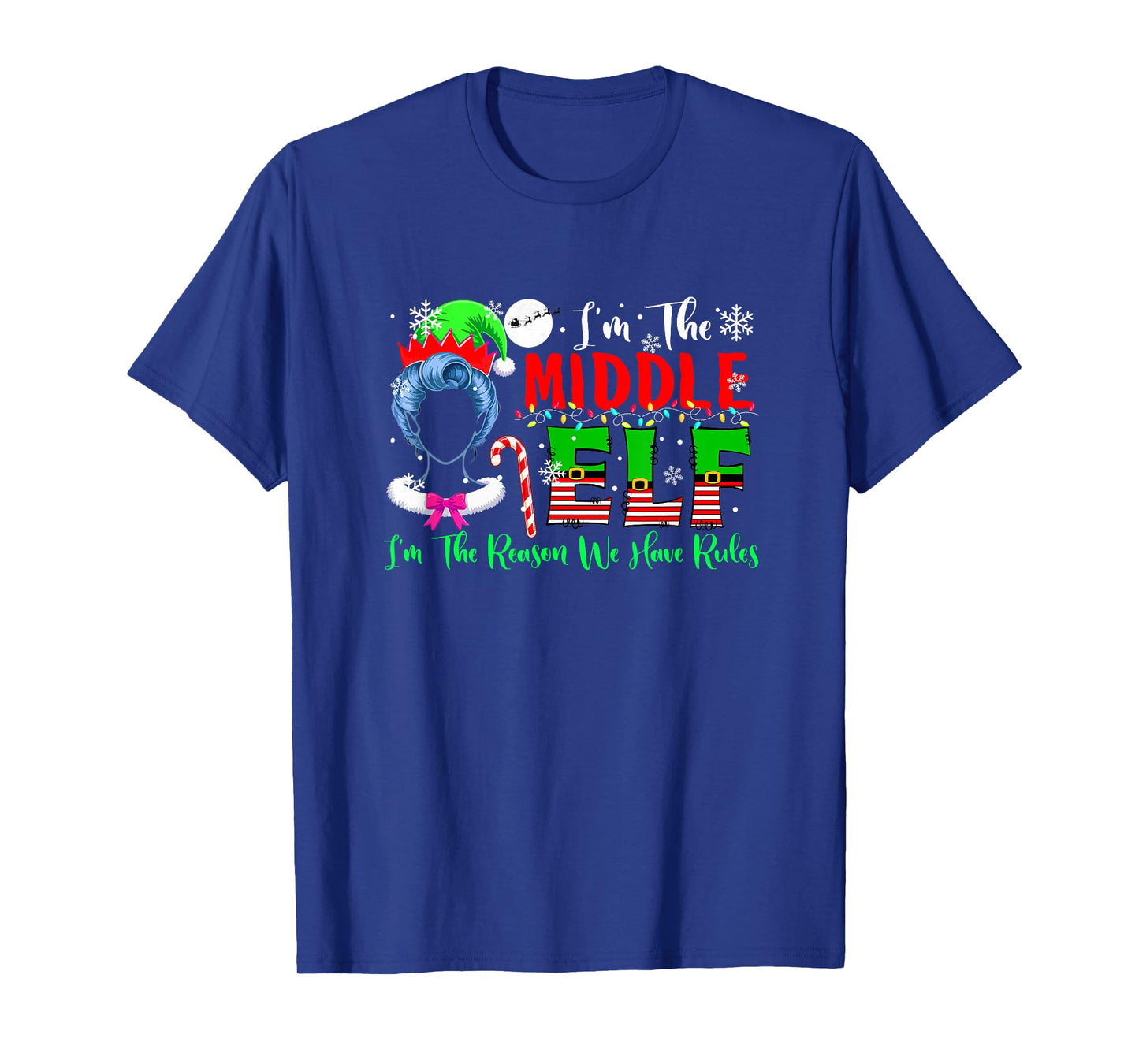 Middle Elf Funny Joke Reason Rules Christmas Family Group T-Shirt