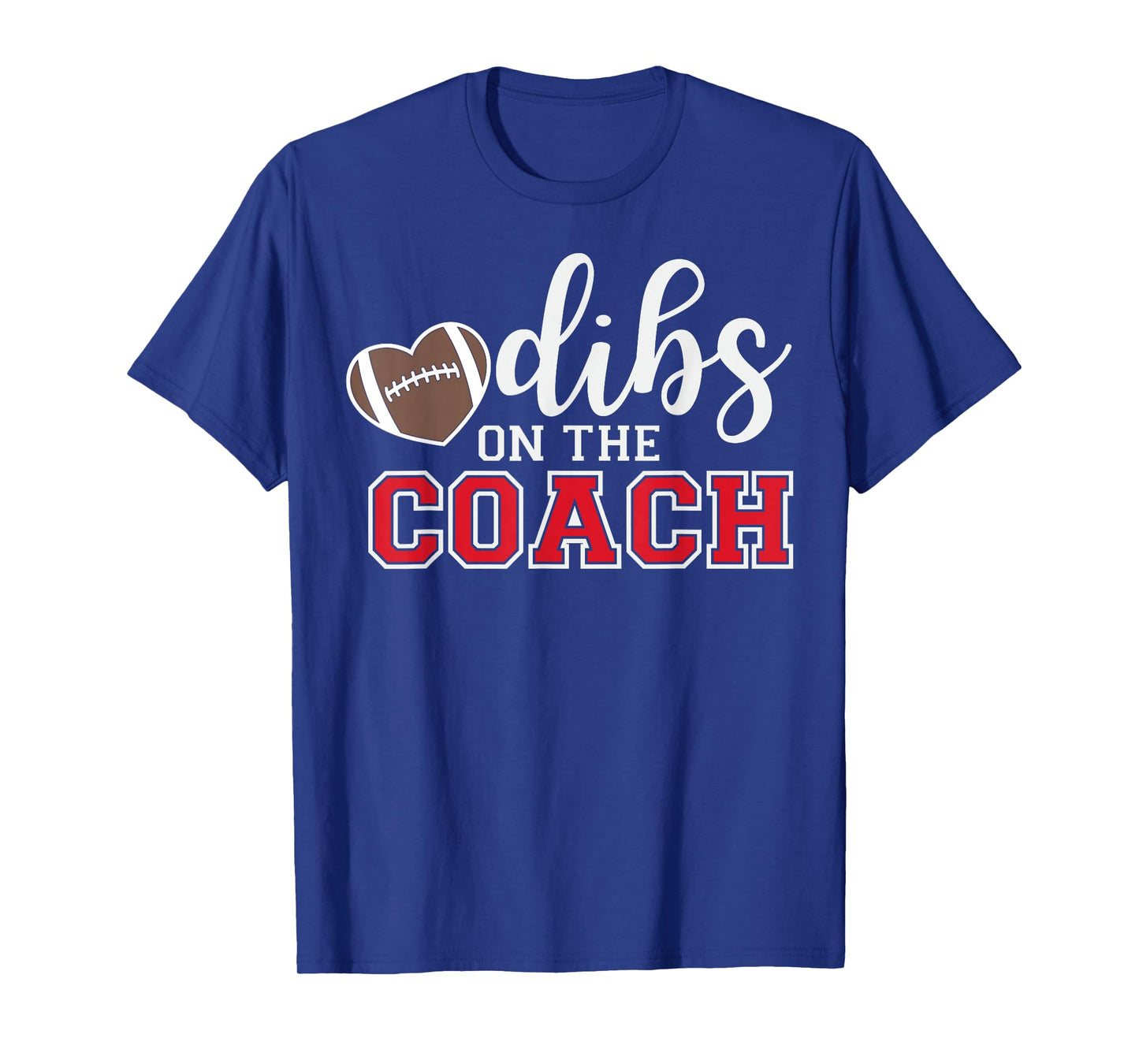 Dibs On The Coach Football Coach Dad Funny Football Trainer T-Shirt