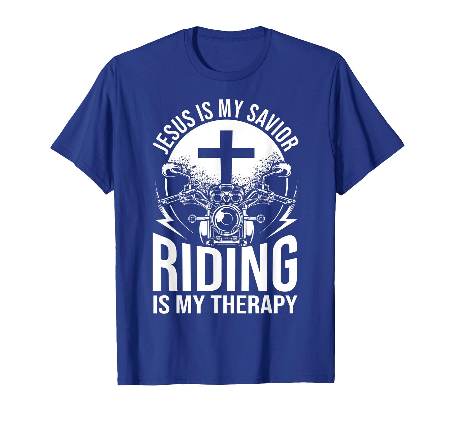 Motorcyclist Outfit Jesus Is My Savior Riding Is My Therapy T-Shirt