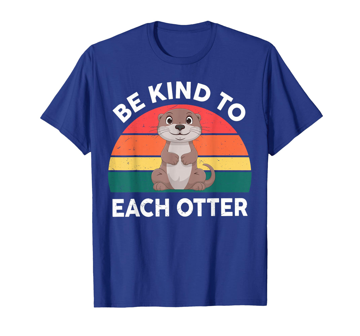 Kids Be Kind To Each Otter Funny Women Toddler Cute Graphic T-Shirt