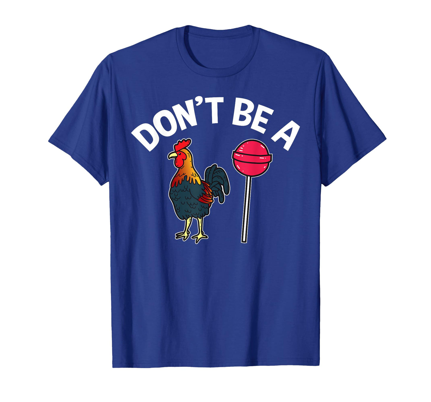 Dont Be A Cock Sucker Funny Gym Workout Fitness Lifter T-Shirt