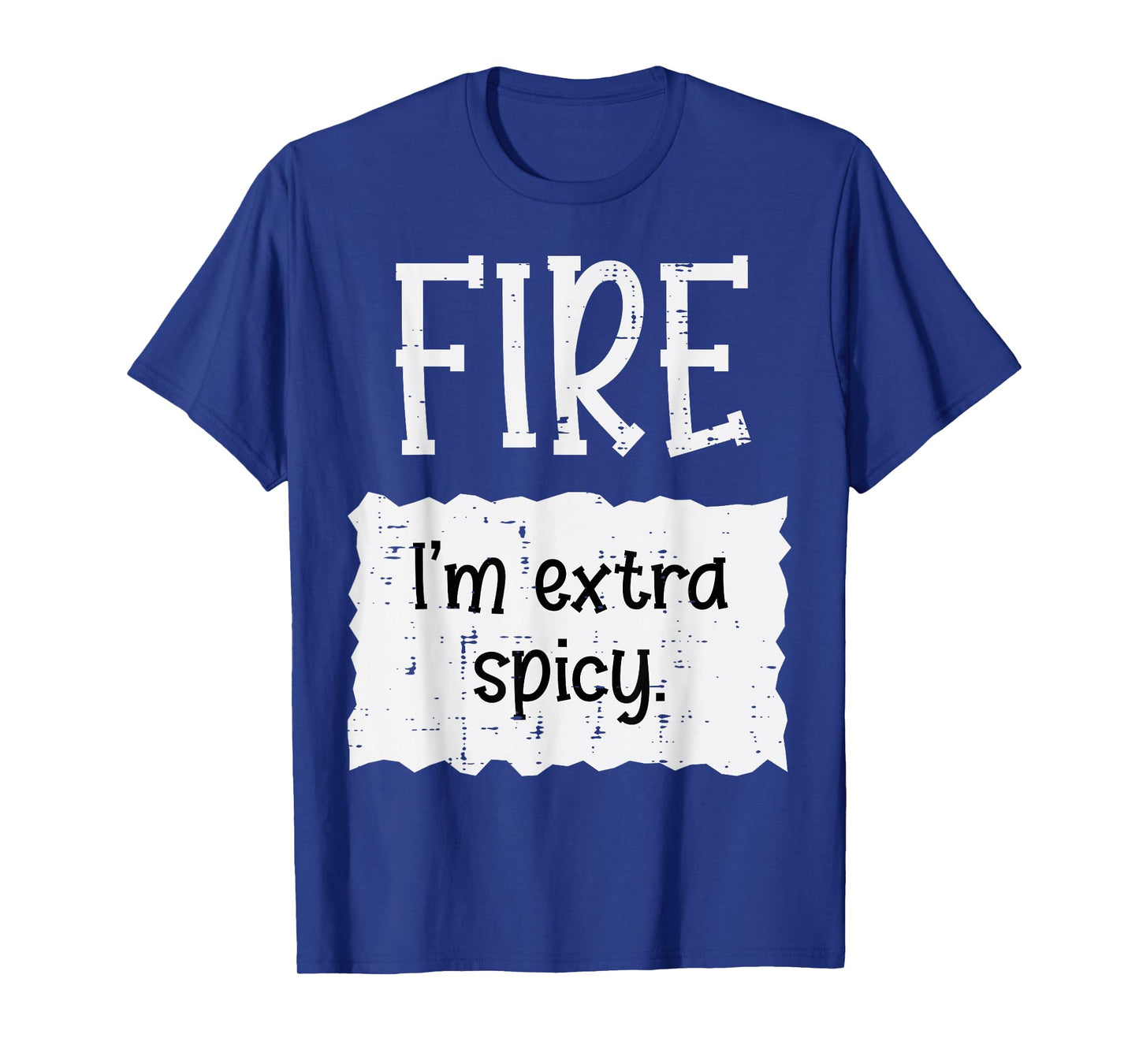 Halloween Fire Im Extra Spicy Funny Couple Costume Men Women T-Shirt