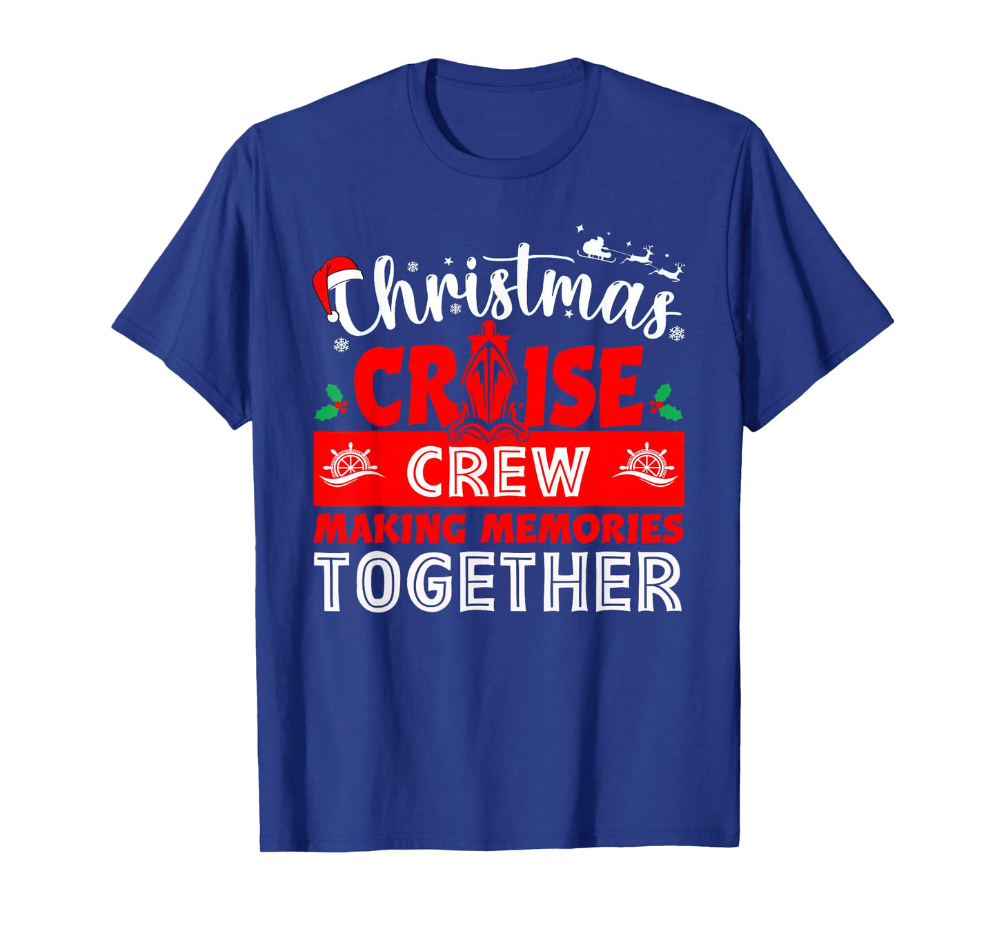 Christmas Cruise Crew Making Memories Together Funny Holiday T-Shirt