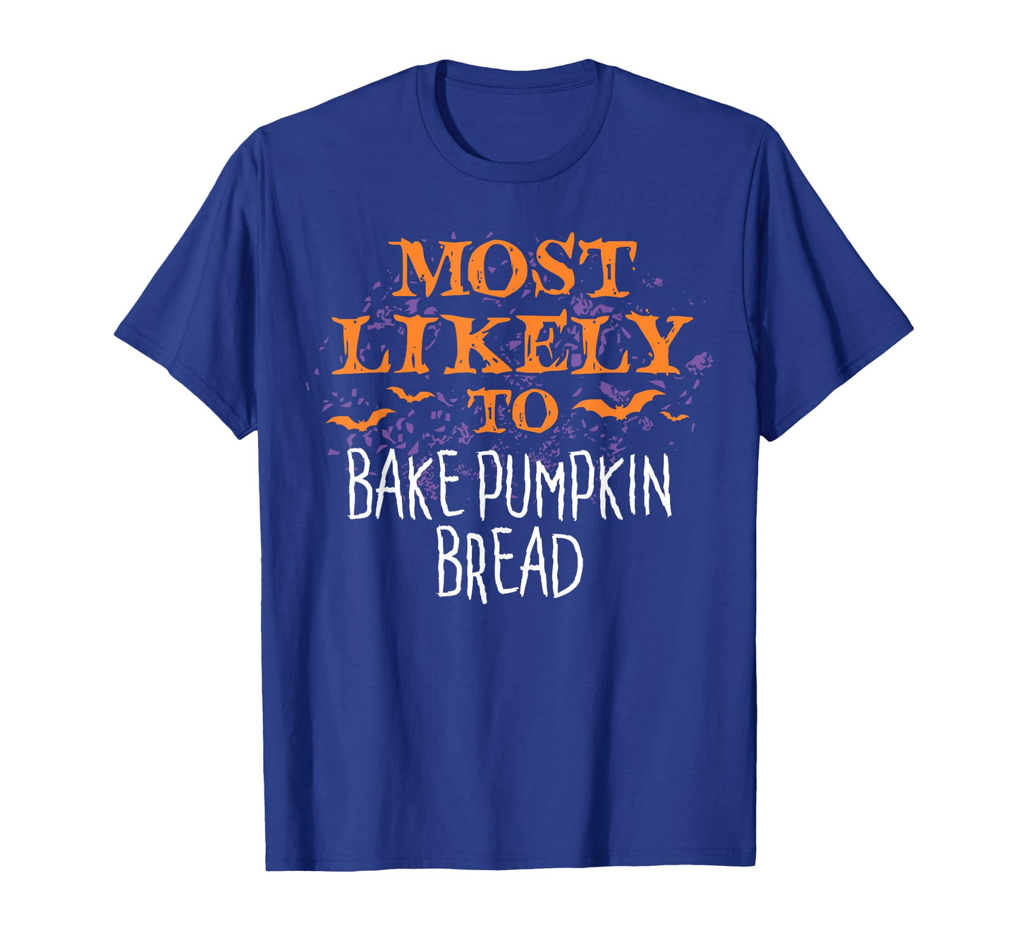 Most Likely To Halloween Bake Pumpkin Bread Matching T-Shirt