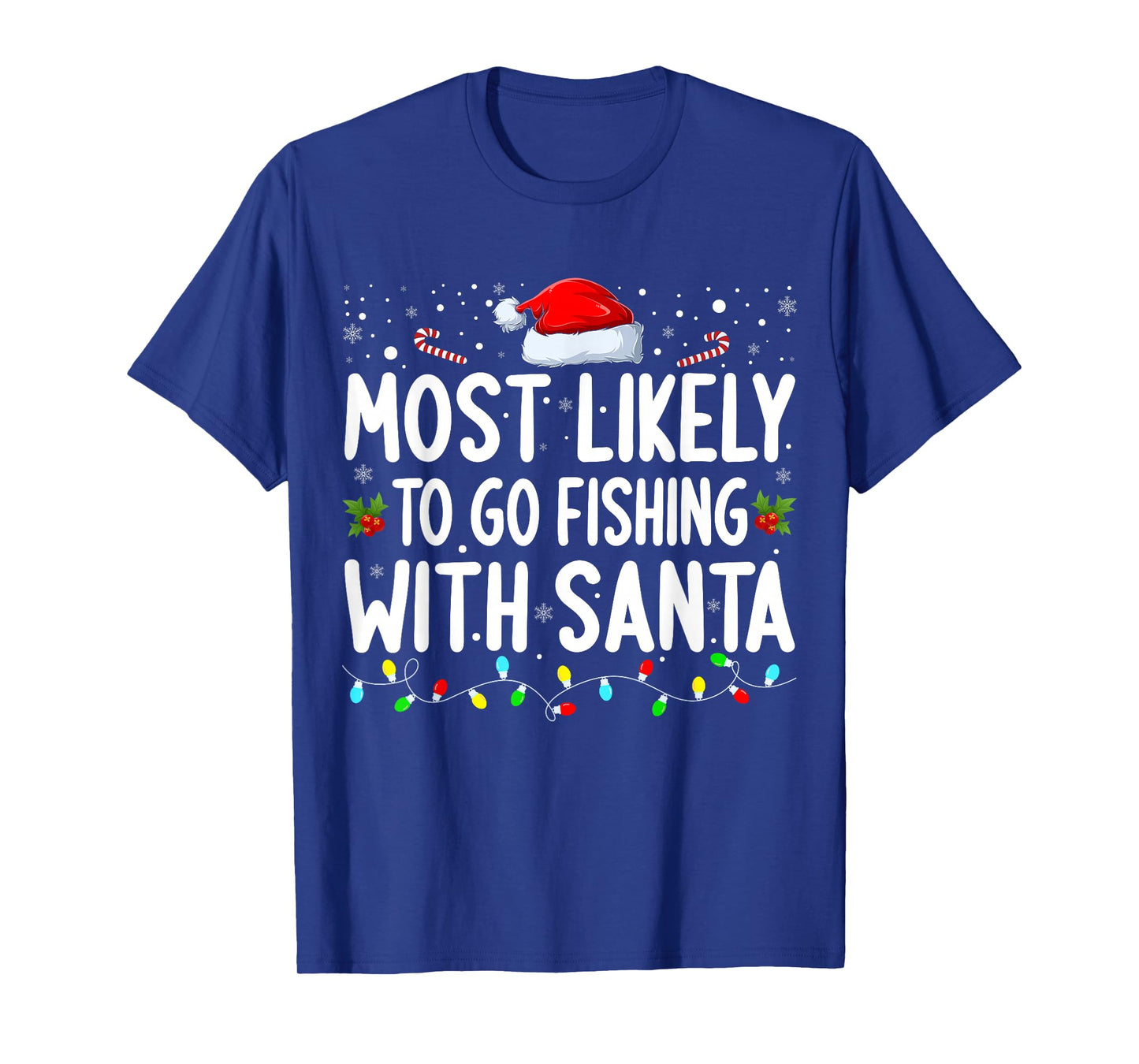 Most Likely to Go Fishing with Santa Matching Christmas T-Shirt