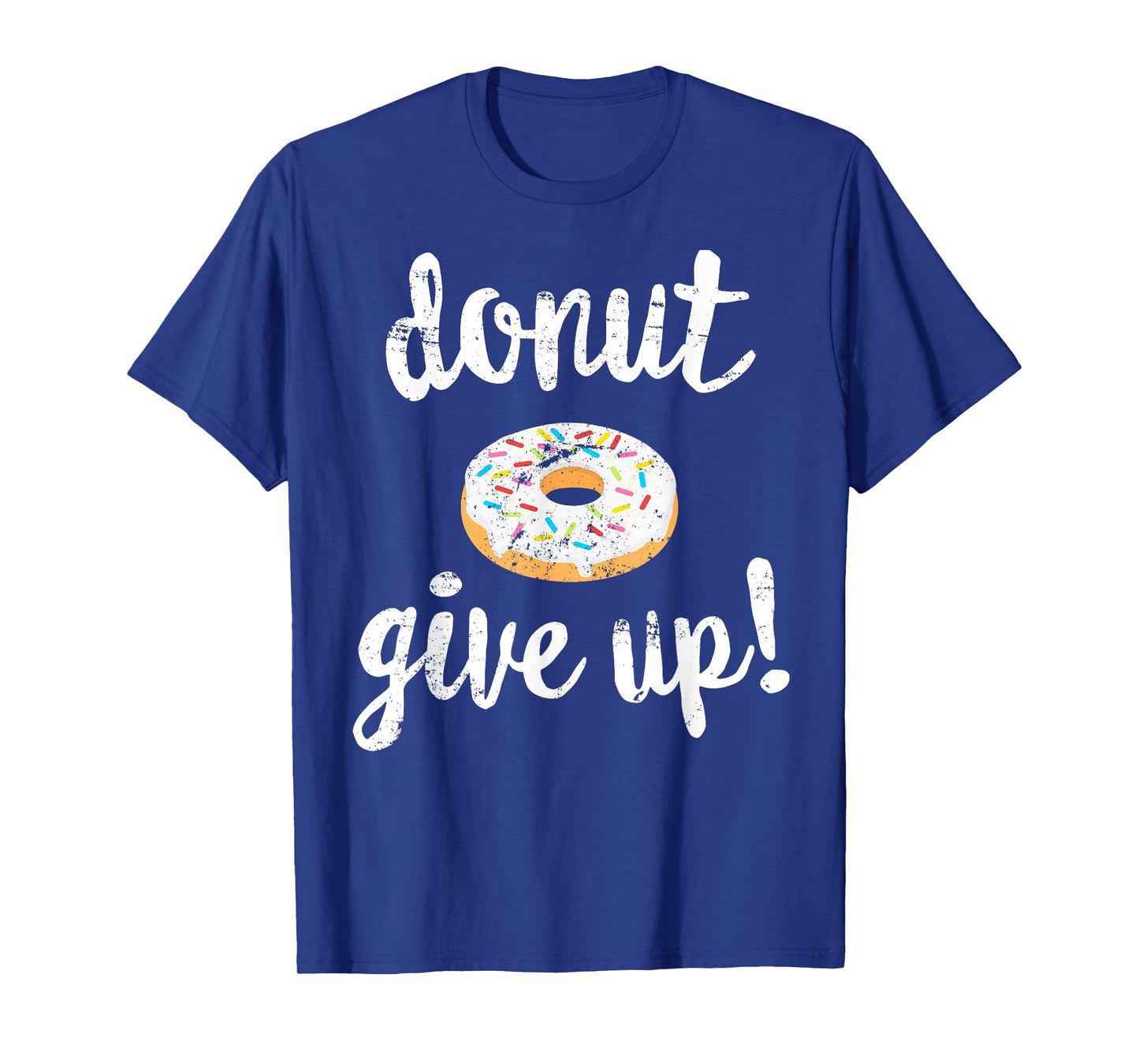Donut Workout T-Shirt, Funny Doughnut Give Up Fitness T-Shirt