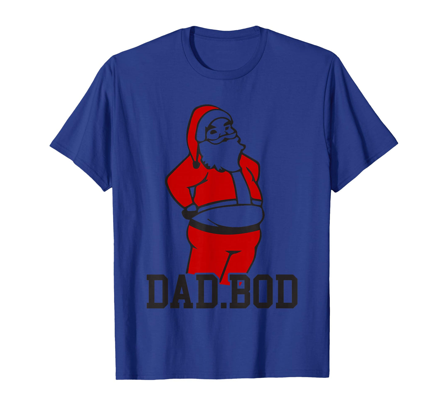 Christmas Santa Claus Dad BOD - Fun Father Xmas Body Gift T-Shirt