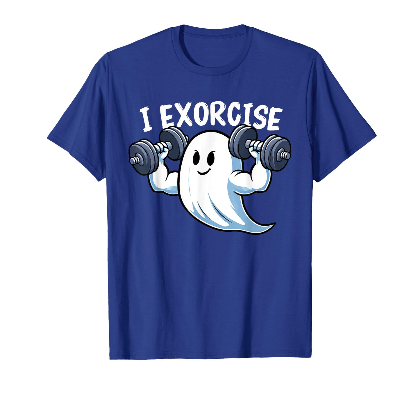 I Exorcise Halloween Spooky Funny Quote Ghosts Workout Gym T-Shirt