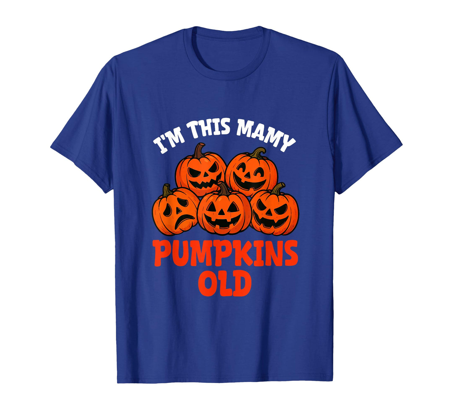 Funny Joke Many Pumpkins Old Halloween Matching Parties T-Shirt