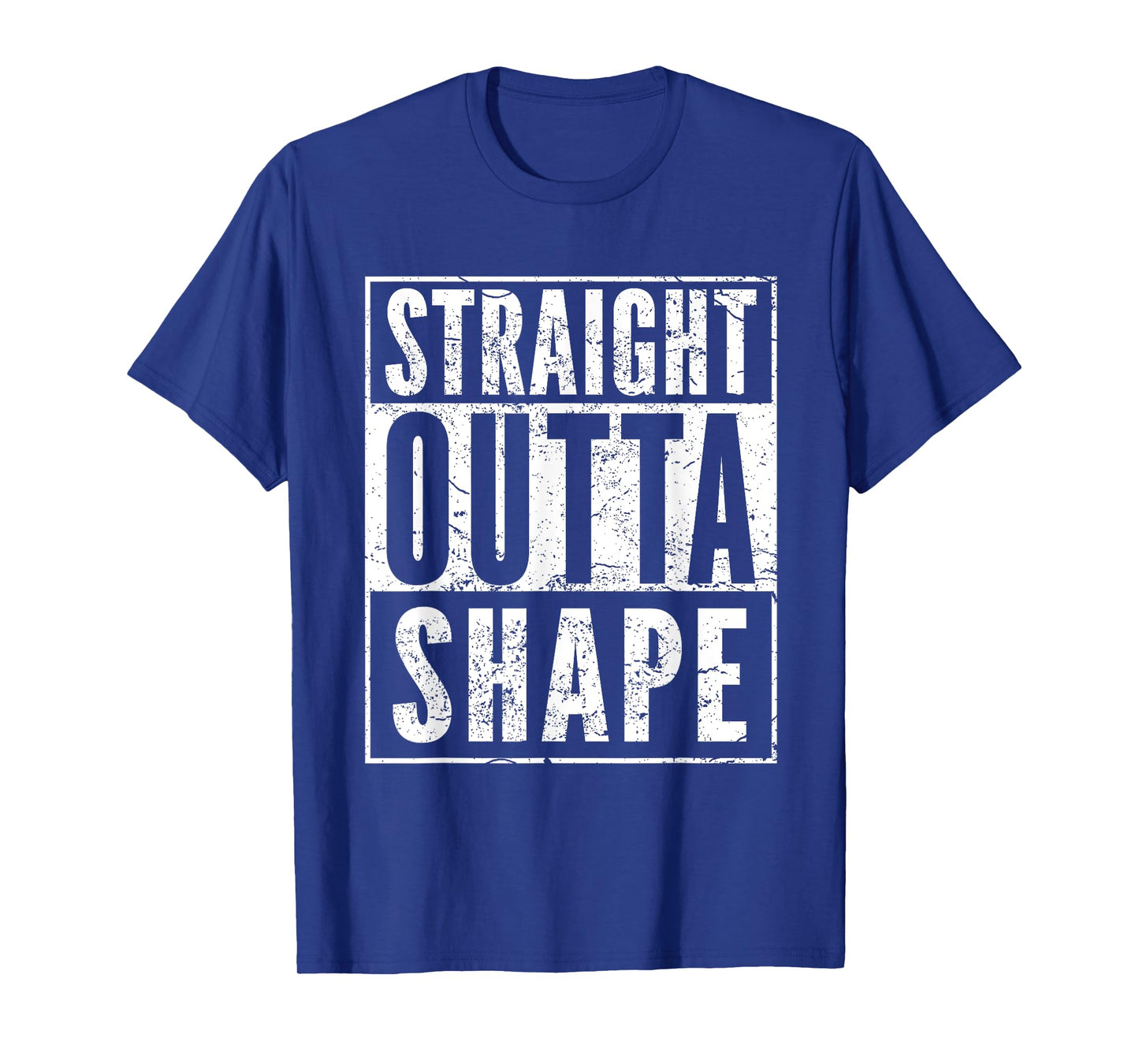 Straight Outta Shape Humor Fitness Funny Pun Workout T-Shirt