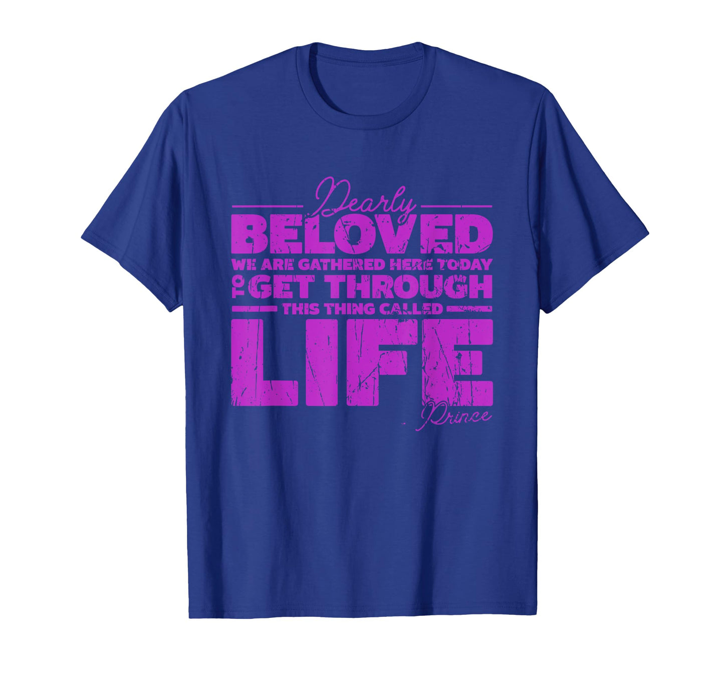 Dearly Beloved We Are Gathered Here today to get through T-Shirt