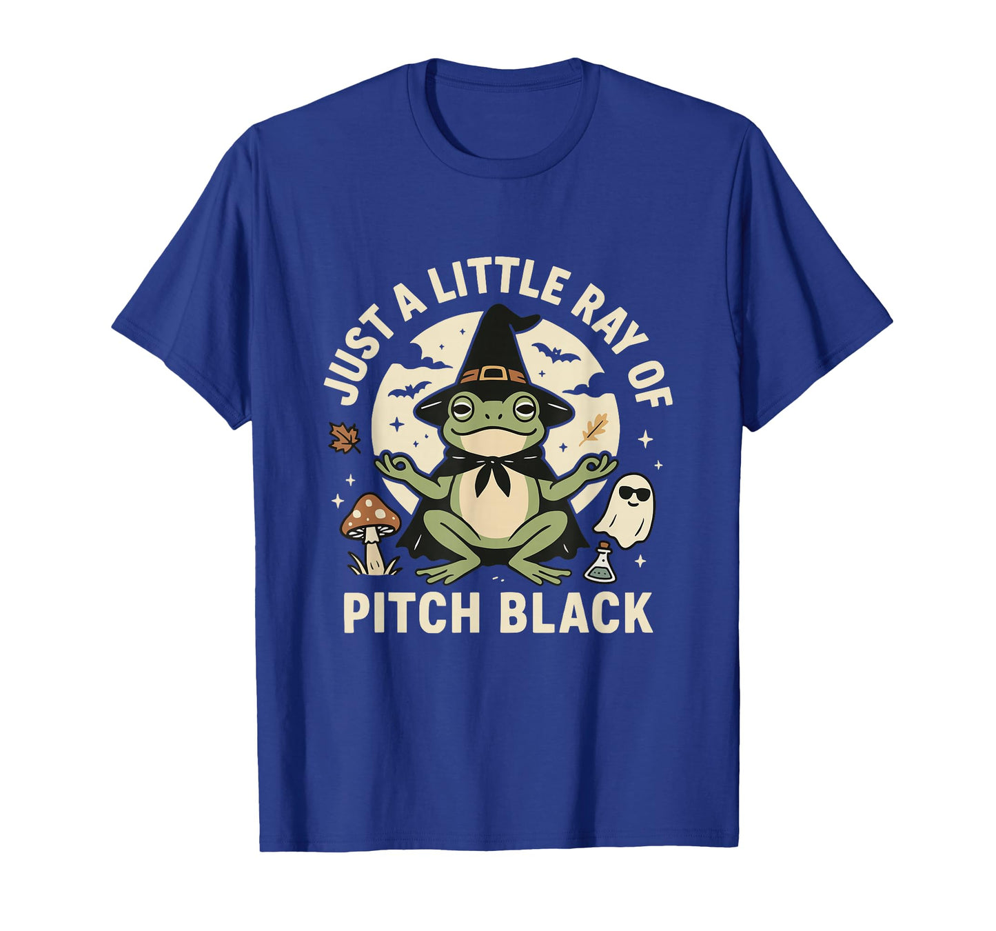 Just A Little Ray of Pitch Black Halloween Witch Frog Ghost T-Shirt