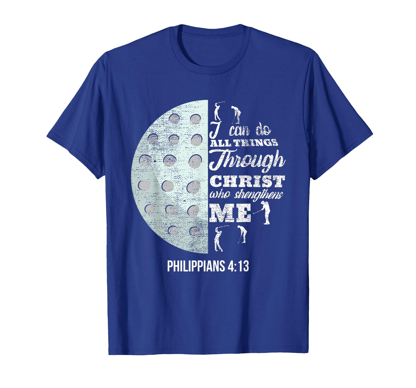 Christian Golf Philippians 4:13 Golfer Gifts Men Women Kids T-Shirt