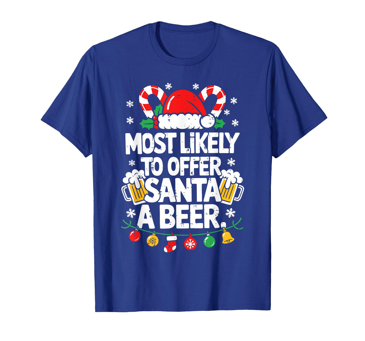 Most Likely to Offer Santa A Beer Christmas Party Men Women T-Shirt