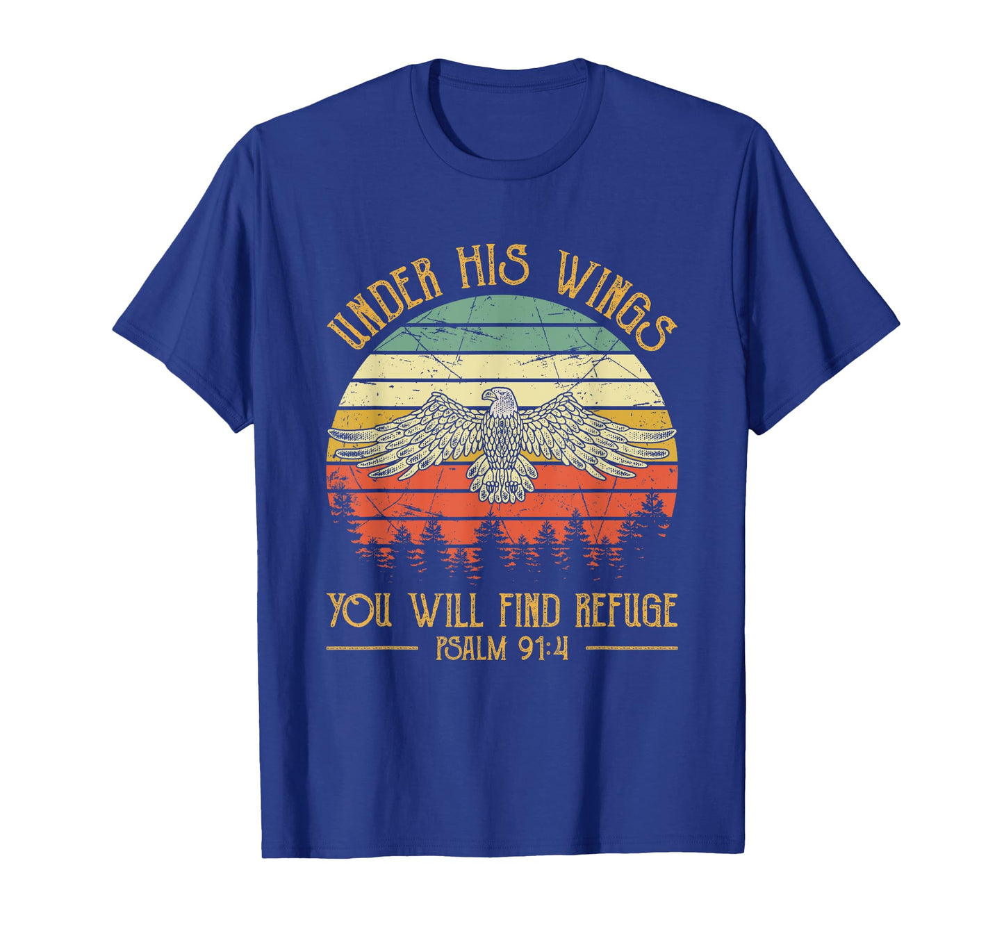 Under His Wings You Will Find Refuge Christian Bald Eagle T-Shirt