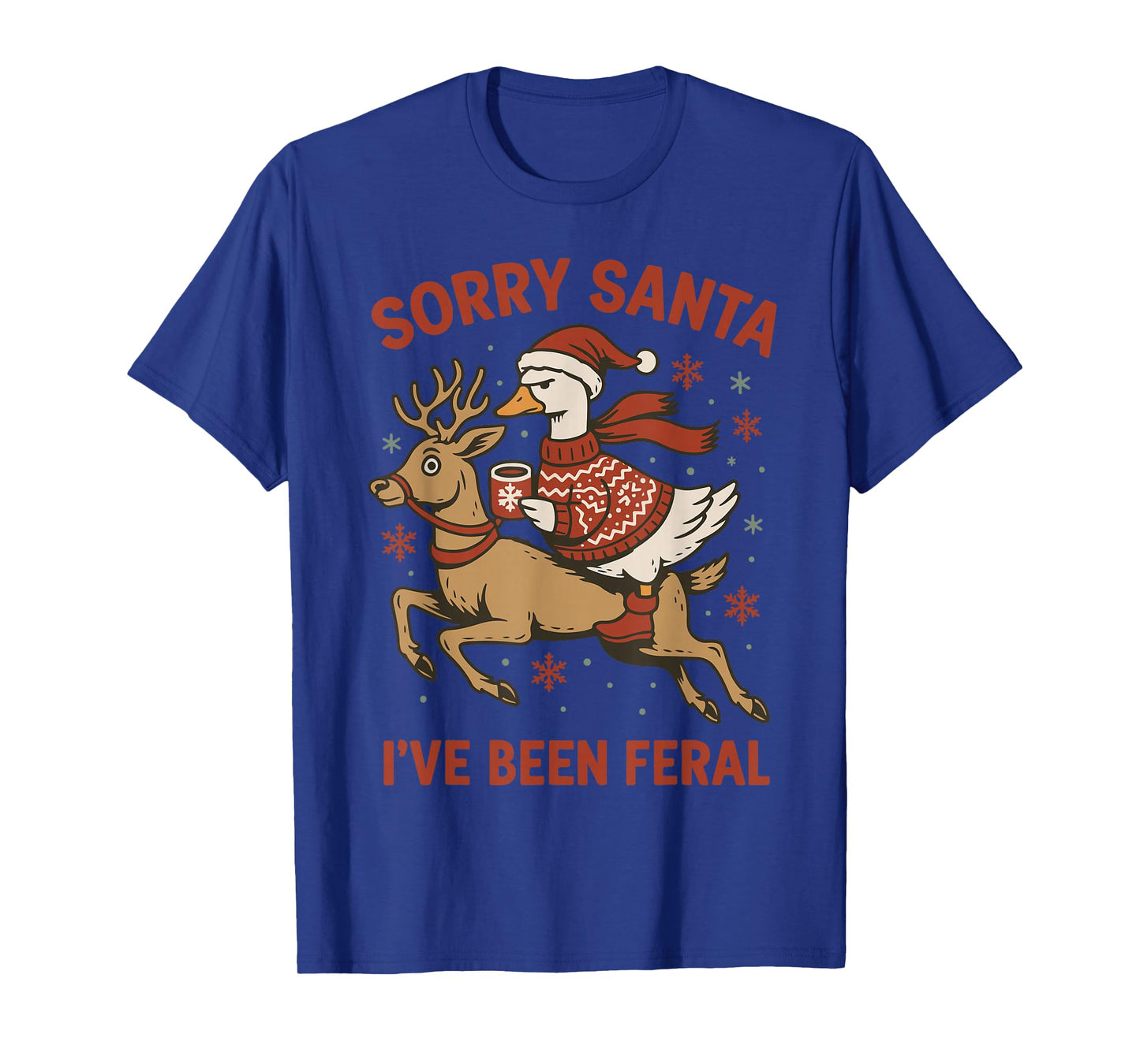 Sorry Santa I've Been Feral T-Shirt