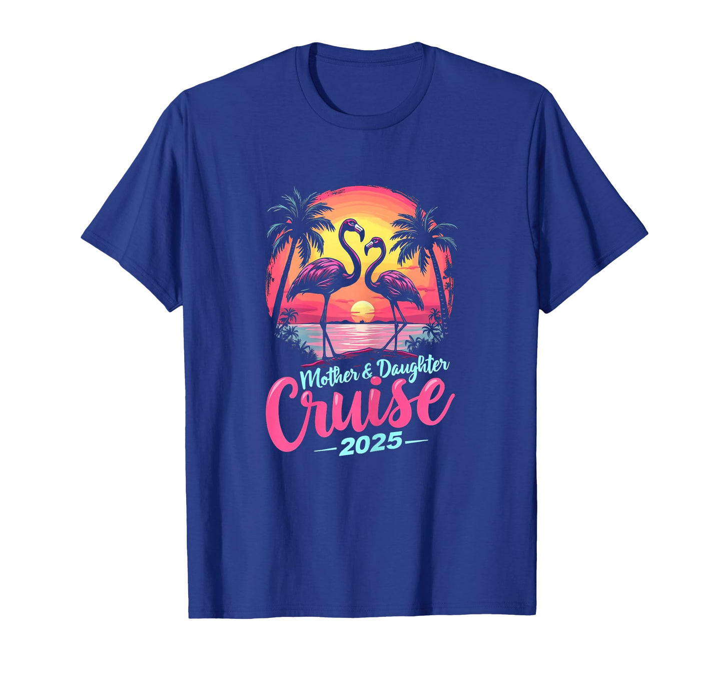 Mother And Daughter Cruise 2025 Mom Daughter Cruise Trip T-Shirt