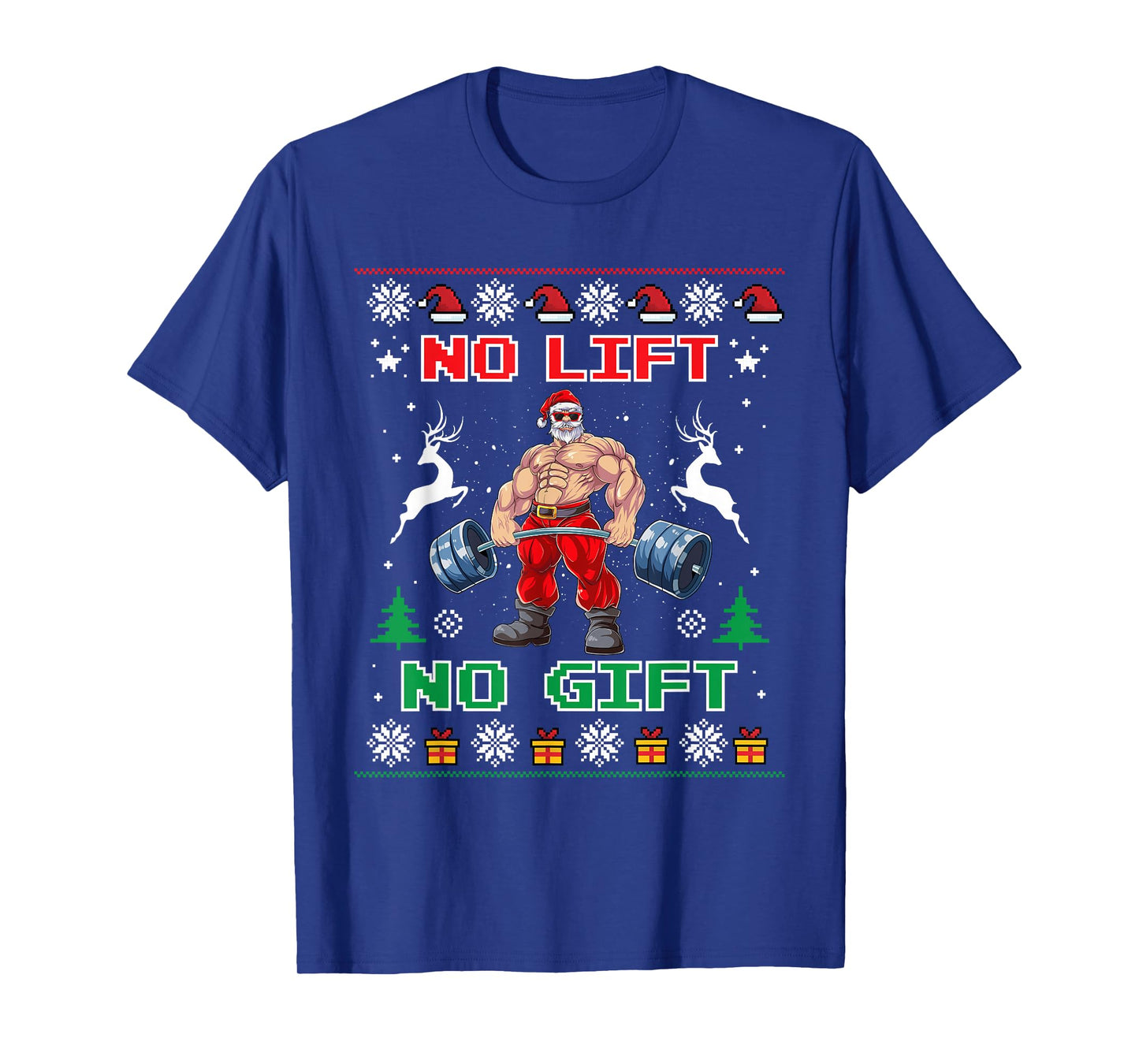 No Lift No Gift Weightlifting Fitness Christmas Bodybuilding T-Shirt