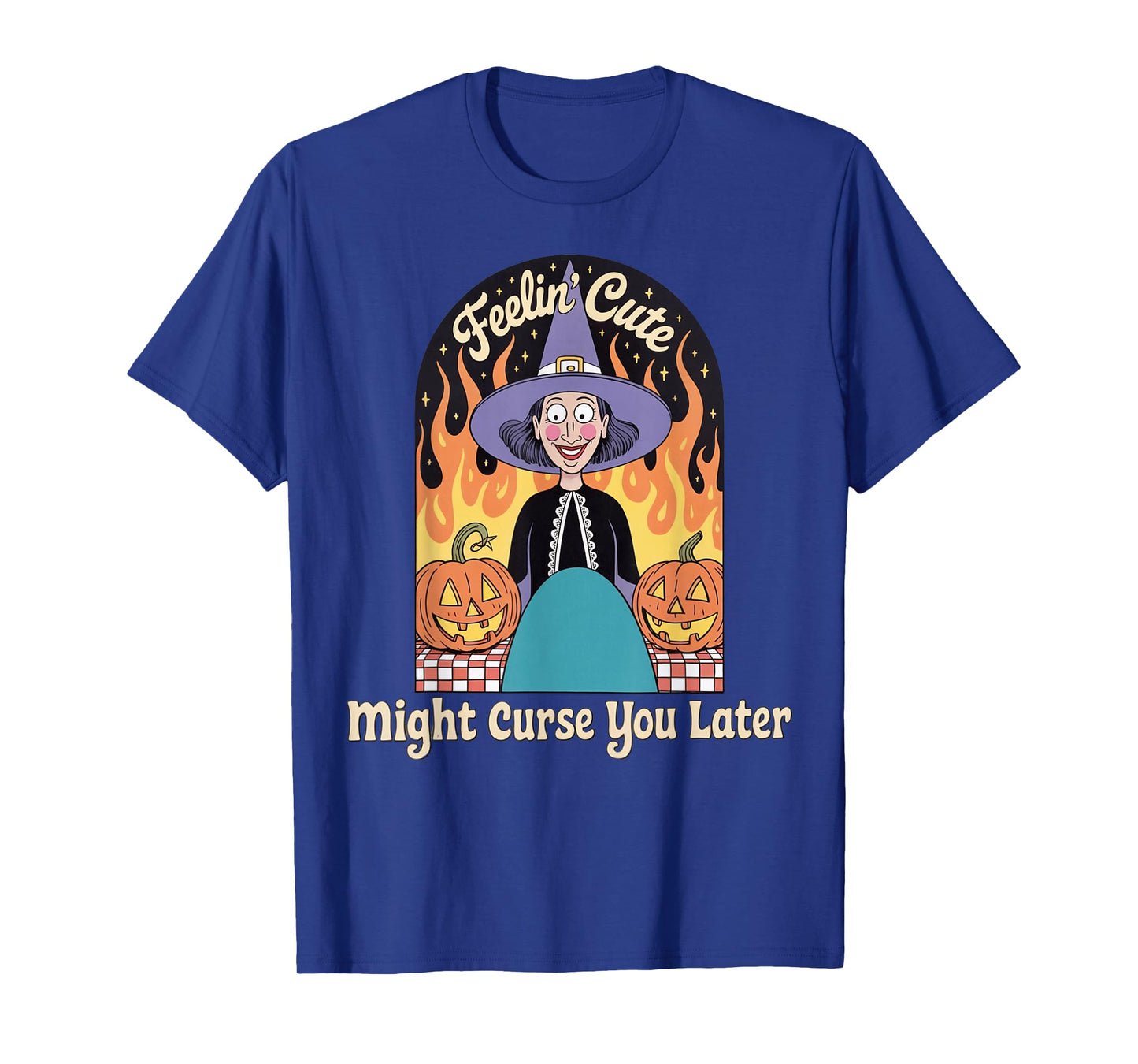 Funny Witch Halloween Pumpkin Feelin Cute Curse Women Men T-Shirt