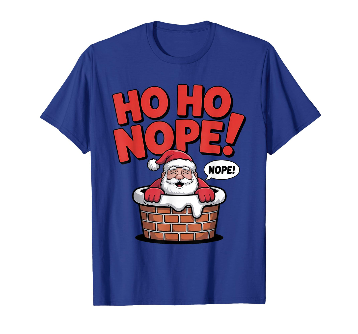 Nope Funny Santa Christmas Holiday T-Shirt