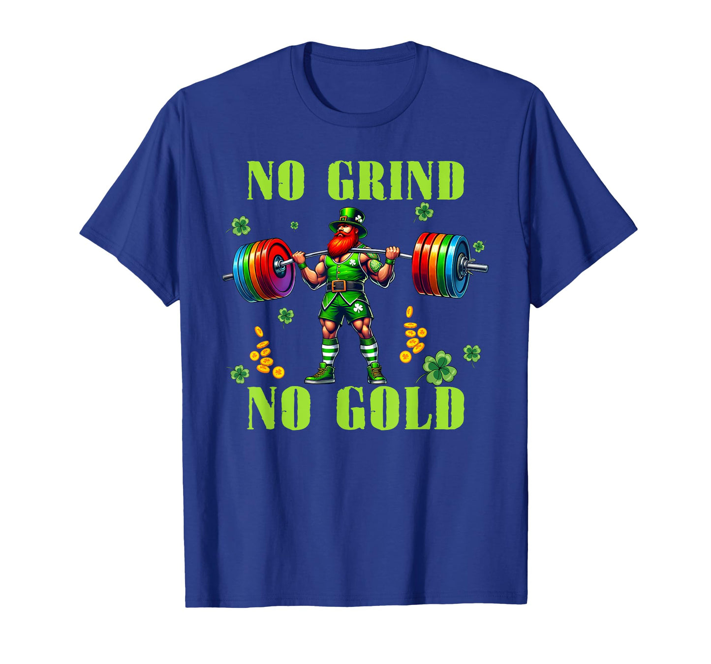 No Grind No Gold Irish Gym Lifter Leprechaun Patrick's Day T-Shirt