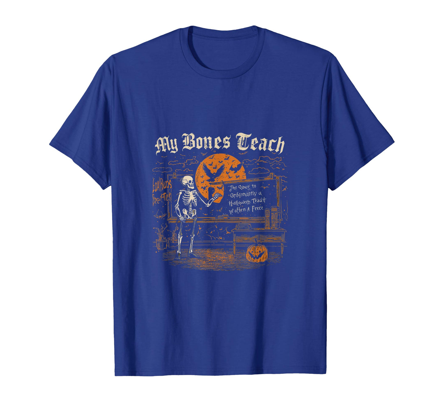 Funny Skeleton Witch Teacher Halloween My Bones Teach Better T-Shirt