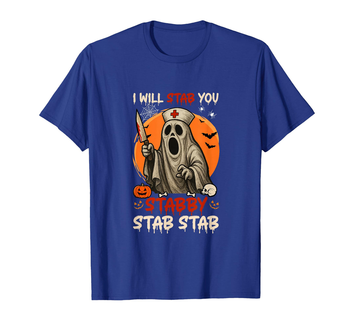 Stab You Stabby Halloween Boo As Nurse Doctor Job Team T-Shirt