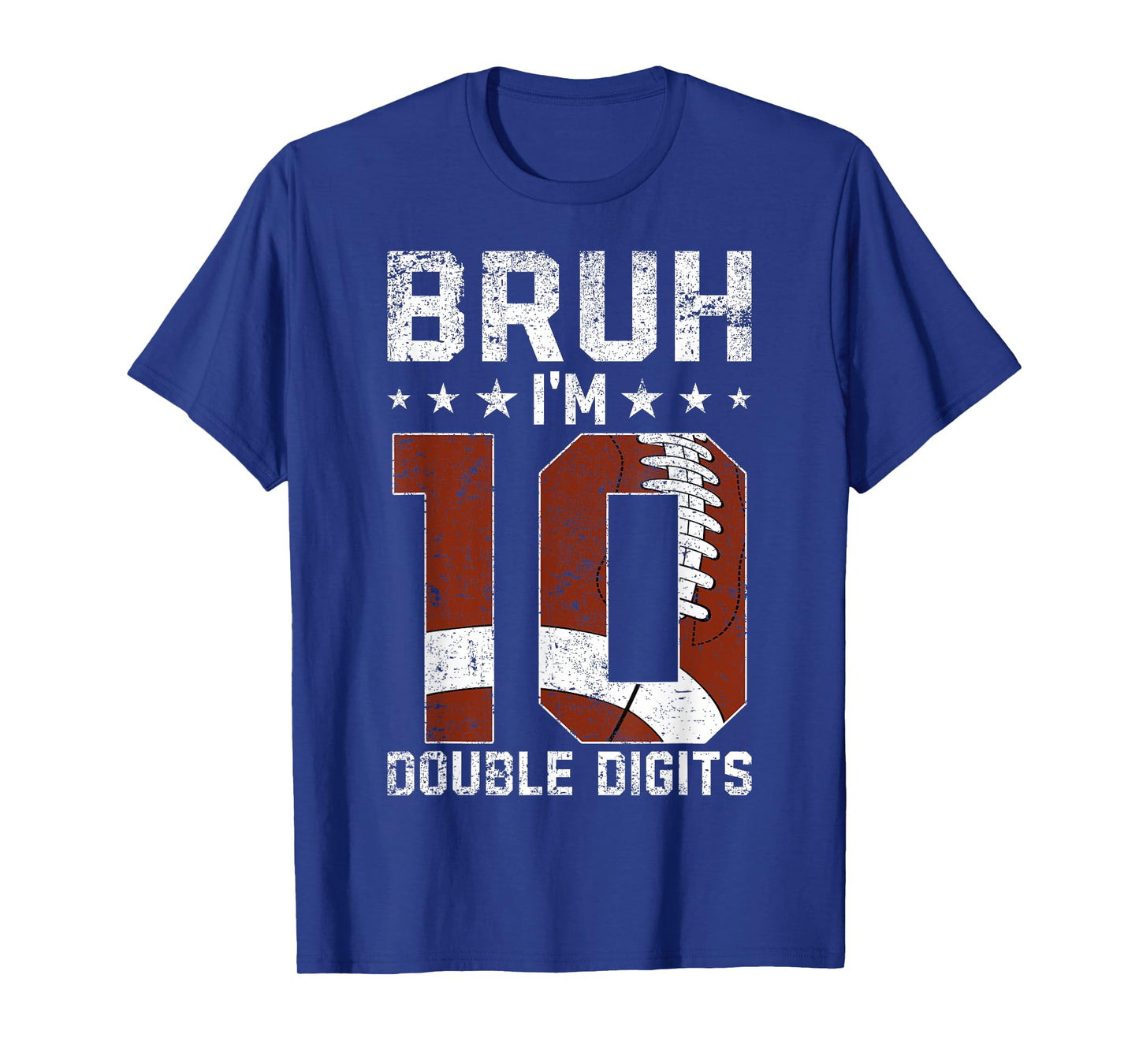 10th Birthday Football Bruh I'm Double Digits 10 Years Old T-Shirt